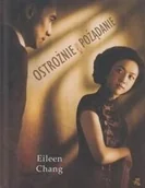 Powieści - Ostrożnie pożądanie Eileen Chang WAB0013486 - miniaturka - grafika 1