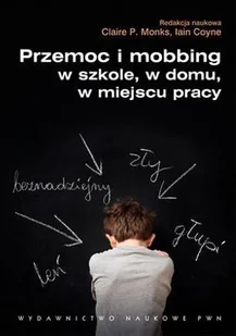 Przemoc i mobbing w szkole, w domu, w miejscu pracy - Filozofia i socjologia - miniaturka - grafika 2