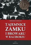 Albumy - historia - Tajemnice zamku i browaru w Raciborzu - miniaturka - grafika 1