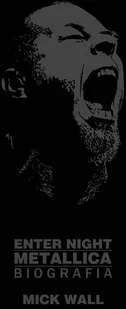 Metallica. Enter Night - Biografie i autobiografie Metallica. Enter Night - Biografie i autobiografie - miniaturka - grafika 2
