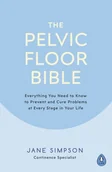 Obcojęzyczne książki naukowe - Jane Simpson The Pelvic Floor Bible - miniaturka - grafika 1