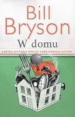 Książki o kulturze i sztuce - Zysk i S-ka W domu - Bill Bryson - miniaturka - grafika 1