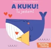 Książki edukacyjne - Yoyo Books A KUKU! - kształty i kolory praca zbiorowa - miniaturka - grafika 1