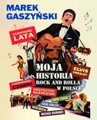 Pamiętniki, dzienniki, listy - Olesiejuk Sp. z o.o. Marek Gaszyński Cudowne lata. Moja historia rock and rolla w Polsce - miniaturka - grafika 1