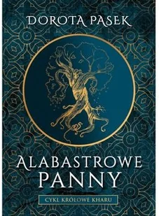 Alabastrowe panny. Królowe Kharu. Tom 1 - Fantasy - miniaturka - grafika 2