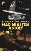 Klasyka - Nad miastem anioły - Izabela Żukowska - miniaturka - grafika 1