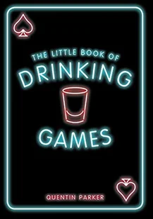 Quentin Parker The Little Book of Drinking Games - Obcojęzyczne książki kulinarne - miniaturka - grafika 2