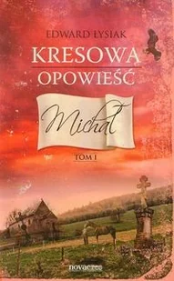 Michał. Kresowa opowieść. Tom 1 - Literatura obyczajowa - miniaturka - grafika 2