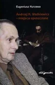 Filozofia i socjologia - Andrzej K Waśkiewicz miejsca opuszczone Eugeniusz Kurzawa - miniaturka - grafika 1