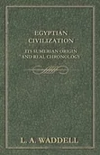 Obcojęzyczne książki historyczne - Egyptian Civilization Its Sumerian Origin and Real Chronology - Waddell L. A. - miniaturka - grafika 1