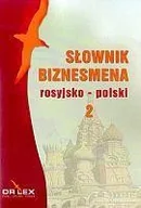Książki do nauki języka rosyjskiego - Piotr Kapusta Słownik biznesmena rosyjsko-polski. Część 2 - miniaturka - grafika 1
