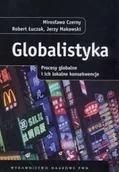Biznes - Globalistyka Procesy globalne i ich lokalne konsekwencje Mirosława Czerny Robert Łuczak Jerzy Makowski PWN0007146 - miniaturka - grafika 1