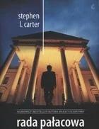 Rada pałacowa Stephen L Carter - Proza obcojęzyczna Rada pałacowa Stephen L Carter - Proza obcojęzyczna - miniaturka - grafika 1