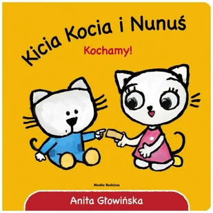 Kicia Kocia i Nunuś Kochamy! Anita Głowińska - Baśnie, bajki, legendy - miniaturka - grafika 2