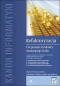 Książki o programowaniu - Refaktoryzacja Ulepszanie struktury istniejącego kodu | - miniaturka - grafika 1
