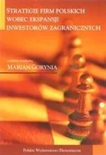 Zarządzanie - PWE Strategie firm polskich wobec ekspansji inwestorów zagranicznych - odbierz ZA DARMO w jednej z ponad 30 księgarń! - miniaturka - grafika 1