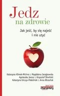Historia Polski - Jedz na zdrowie Jak jeść by się najeść i nie utyć - Piotr Żak - miniaturka - grafika 1