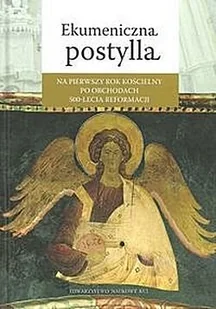 Ekumeniczna Postylla na pierwszy rok kościelny po obchodach 500-lecia Reformacji - Religia i religioznawstwo - miniaturka - grafika 2