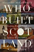 Albumy obcojęzyczne - Alexander McCall Smith; James Robertson; Kathleen Who Built Scotland - miniaturka - grafika 1
