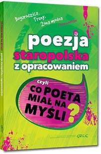 Kochanowski Jan, Sęp-Szarzyński Mikołaj, P Wacław Antologia poezji staropolskiej z oprac. GREG - Lektury szkoła podstawowa - miniaturka - grafika 2