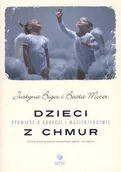 Pamiętniki, dzienniki, listy - Nasza Księgarnia Dzieci z chmur. Opowieść o adopcji i macierzyństwie - Justyna Bigos, Beata Mozer - miniaturka - grafika 1