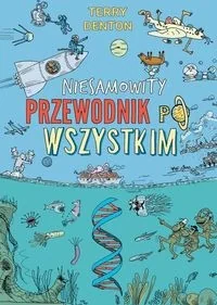Zysk i S-ka Niesamowity przewodnik po wszystkim LIT-42093 - Literatura popularno naukowa dla młodzieży - miniaturka - grafika 2