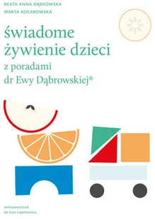 Świadome żywienie dzieci z poradami dr Ewy Dąbrowskiej - Rozwój osobisty - miniaturka - grafika 3