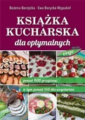 Książki kucharskie - WGP Książka kucharska dla optymalnych Bożena Borzęcka, Ewa Borycka-Wypukoł - miniaturka - grafika 1
