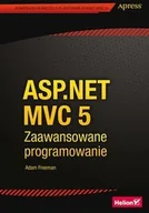 Książki o programowaniu - Helion Adam Freeman ASP.NET MVC 5 Zaawansowane programowanie - miniaturka - grafika 1