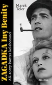 Biografie i autobiografie - Bellona Zagadka Iny Benity. AK-torzy kontra kolaboranci Marek Teler - miniaturka - grafika 1