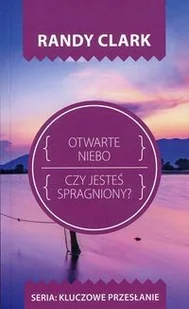 Otwarte niebo. Czy jesteś spragniony? - Religia i religioznawstwo - miniaturka - grafika 2