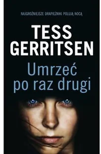 Albatros Tess Gerritsen Umrzeć po raz drugi - Thrillery - miniaturka - grafika 2