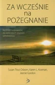 Psychologia - Za wcześnie na pożegnanie - Osborn Susan Titus, Kosman Karen L., Gordon Jeenie - miniaturka - grafika 1