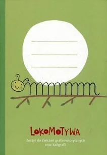 GWO Lokomotywa Zeszyt do ćwiczeń grafomotorycznych oraz kaligrafii - Praca zbiorowa - Podręczniki dla szkół podstawowych - miniaturka - grafika 2