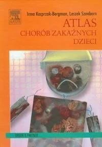 Atlas chorób zakaźnych dzieci Bergman-Kacprzak Irma Szenborn Leszek - Atlasy i mapy - miniaturka - grafika 2