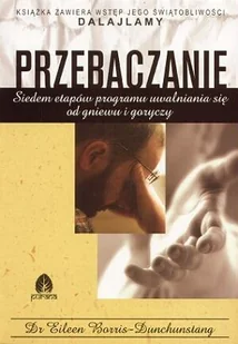 Przebaczenie siedem etapów programu uwalniania się od gniewu i goryczy - Ezoteryka - miniaturka - grafika 3