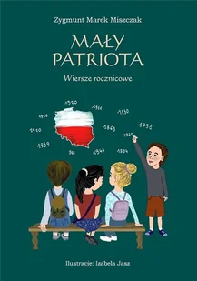 Norbertinum Mały patriota. Wiersze rocznicowe Zygmunt Marek Miszczak - Wierszyki, rymowanki, piosenki - miniaturka - grafika 2