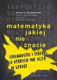 Matematyka, jakiej nie znacie. Ciekawostki i perełki, o których nie uczą w szkole - Matematyka Matematyka, jakiej nie znacie. Ciekawostki i perełki, o których nie uczą w szkole - Matematyka - miniaturka - grafika 1