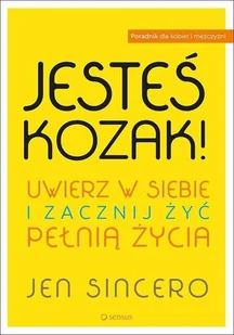 Jesteś kozak! Uwierz w siebie i zacznij żyć pełnią życia - Rozwój osobisty - miniaturka - grafika 2