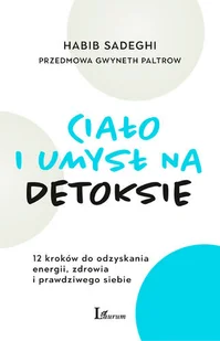 Ciało i umysł na detoksie Używana - Psychologia Ciało i umysł na detoksie Używana - Psychologia - miniaturka - grafika 2