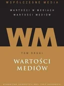 Podręczniki dla szkół wyższych - UMCS Wydawnictwo Uniwersytetu Marii Curie-Skłodows Współczesne media T.2 Wartości mediów Iwona Hofman (red.), Danuta Kępa-Figura (red.) - miniaturka - grafika 1