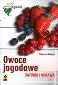 Dom i ogród - RM Owoce jagodowe Gatunki i uprawa - Gosch Theresia - miniaturka - grafika 1