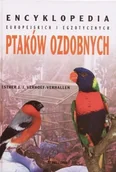 Encyklopedie i leksykony - Esther J.J. Verhoef-Verhallen Encyklopedia europejskich i egzotycznych ptaków ozdobnych - miniaturka - grafika 1
