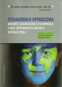 Pedagogika i dydaktyka - Żak Pedagogika społeczna wobec zagrożeń człowieka i idei sprawiedliwości społecznej - ŻAK Wydawnictwo Akademickie - miniaturka - grafika 1