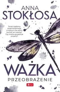 Ważka Przeobrażenie Anna Stokłosa - Proza - miniaturka - grafika 4