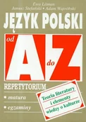 Podręczniki dla liceum - Język polski od A do Z - Repetytorium, teoria literatury i elementy wiedzy o kulturze, klasa 4-5 szkoła średnia - Ewa Litman, Janusz Stefański, Adam W - miniaturka - grafika 1