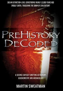 Martin Sweatman Prehistory Decoded - Obcojęzyczne książki historyczne Martin Sweatman Prehistory Decoded - Obcojęzyczne książki historyczne - miniaturka - grafika 1