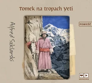 Szklarski Alfred Tomek na tropach Yeti - mamy na stanie, wyślemy natychmiast - Literatura popularno naukowa dla młodzieży - miniaturka - grafika 2