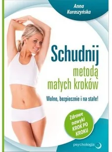 Sensus Schudnij metodą małych kroków - Anna Kuraszyńska - Zdrowie - poradniki - miniaturka - grafika 3