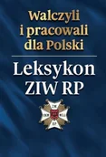 Historia świata - Rytm Oficyna Wydawnicza Walczyli i pracowali dla Polski. Leksykon ZIW RP praca zbiorowa - miniaturka - grafika 1